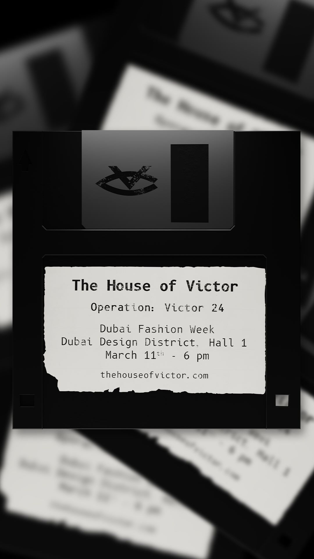 Operation: Victor 24
Dubai Fashion Week @dubaifashionweek 
Saturday March 11 - 6 pm
Dubai Design District - Hall 1
#houseofvictor #operationvictor24

